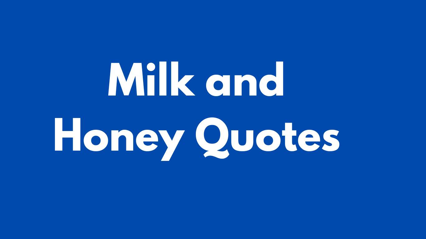 Milk and Honey Quotes